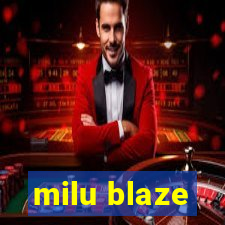 milu blaze